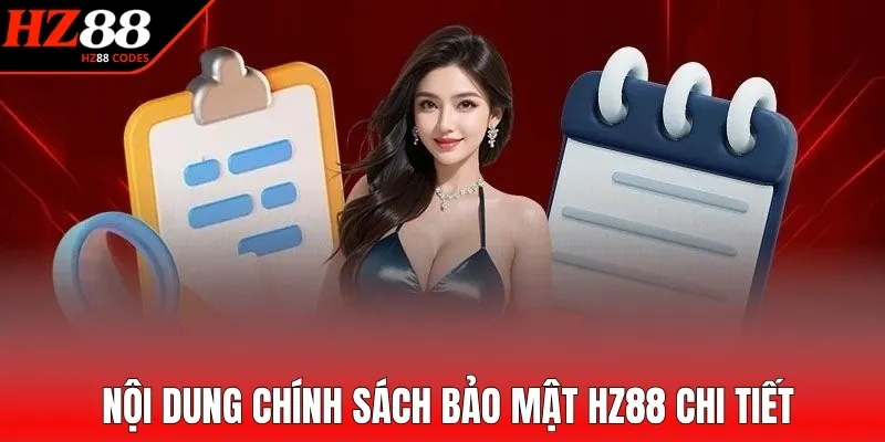 Nội dung chính sách bảo mật HZ88 chi tiết
