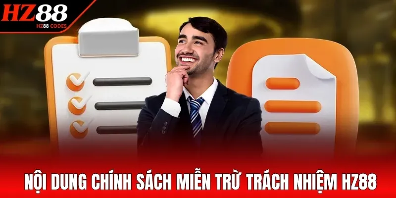 Nội dung chính sách miễn trừ trách nhiệm HZ88