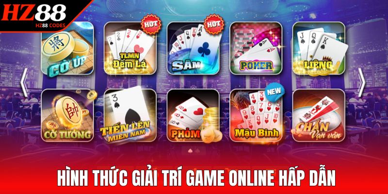 Hình thức giải trí game online hấp dẫn
